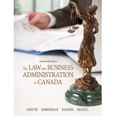 Test Bank for The Law and Business Administration in Canada, 14E J.E. Smyth